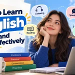 How to Learn English Faster and More Effectively